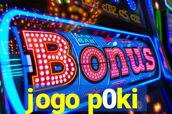 jogo p0ki
